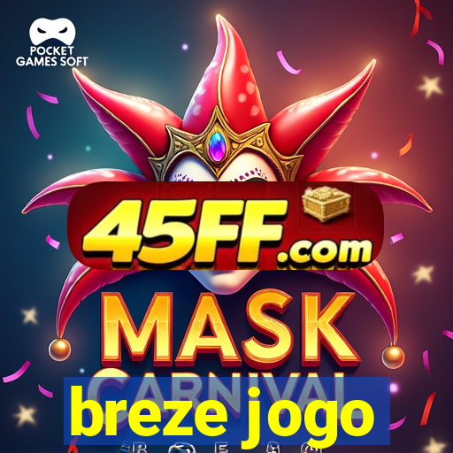 breze jogo
